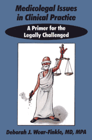 Medicolegal Issues in Clinical Practice: A Primer for the Legally Challenged