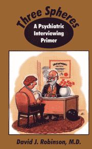 Three Spheres: A Psychiatric Interviewing Primer